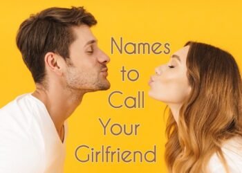 Cute Names to Call Your Girlfriend