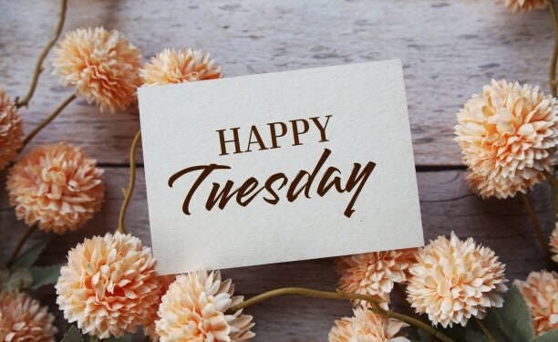 Happy Tuesday